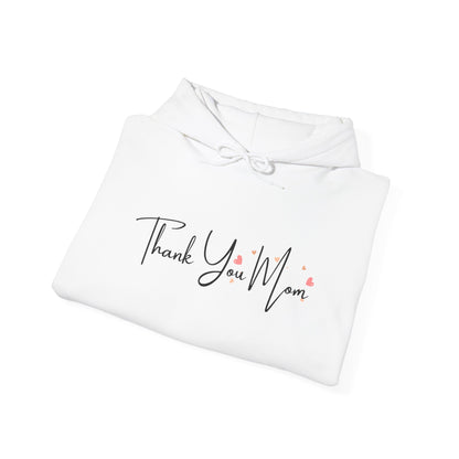 Thank You Mom Hoodie